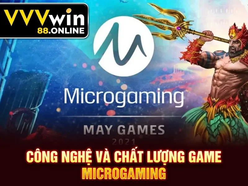 Công nghệ và chất lượng game Microgaming 