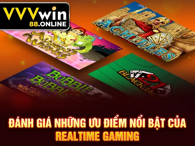 Đánh giá những ưu điểm nổi bật của Realtime Gaming
